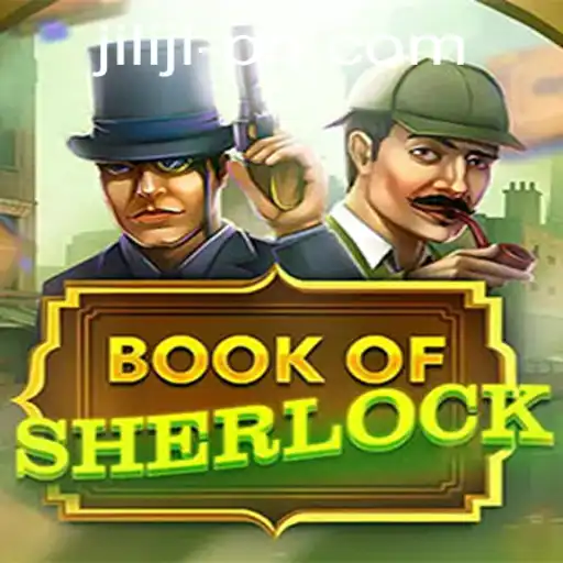 Unraveling Mysteries in BookOfSherlock: The New Wave of Gaming by JILI JL