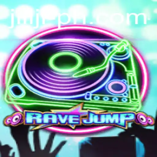 Exploring the Thrills of RaveJump: A Deep Dive into the JILI JL Universe