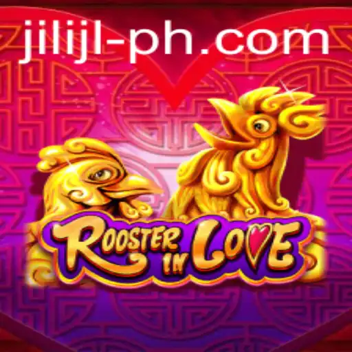 Exploring the Vibrant World of RoosterInLove: An Insight Into JILI JL's Latest Game